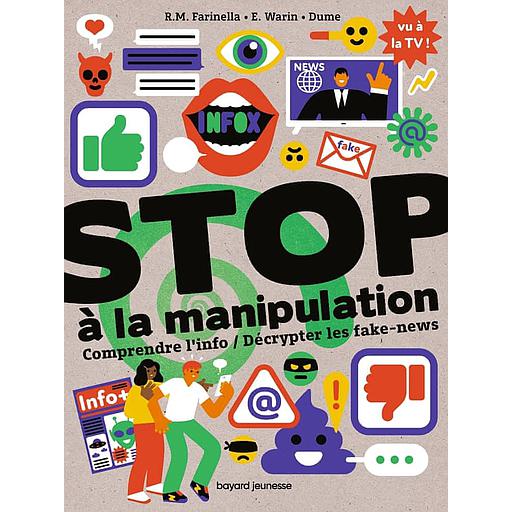 Stop à la manipulation  - Comprendre l'info / Décrypter les fake-news