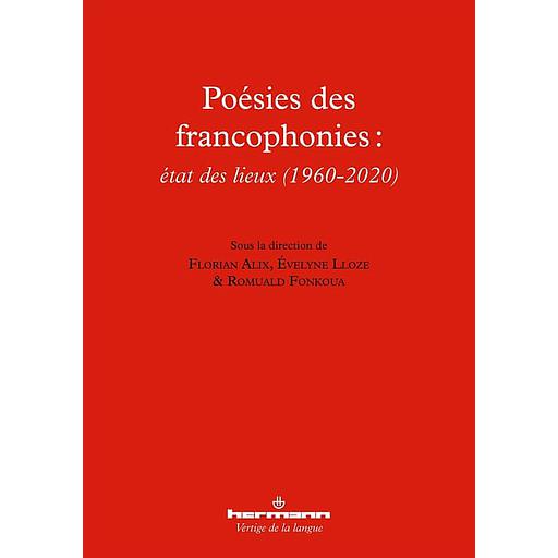 Poésies des francophonies : état des lieux (1960-2020)