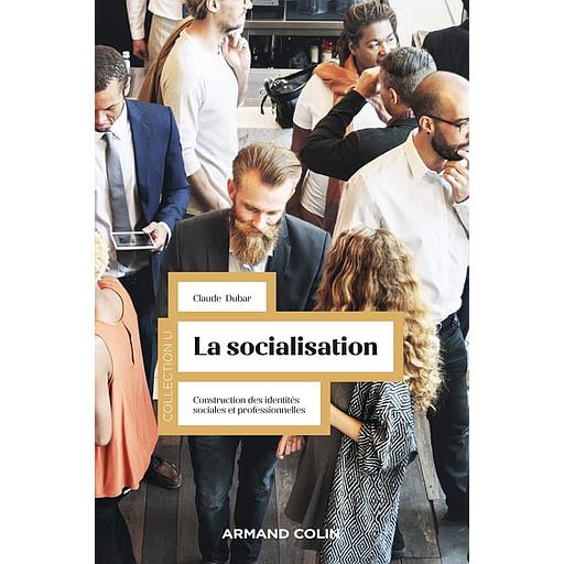 La socialisation  - Construction des identités sociales et professionnelles
