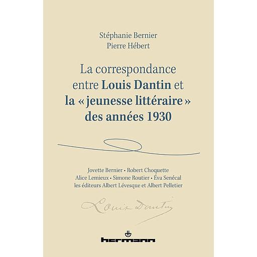 La correspondance entre Louis Dantin et la "jeunesse littéraire" des années 1930