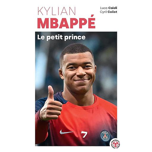 Kylian Mbappé  - Le petit prince