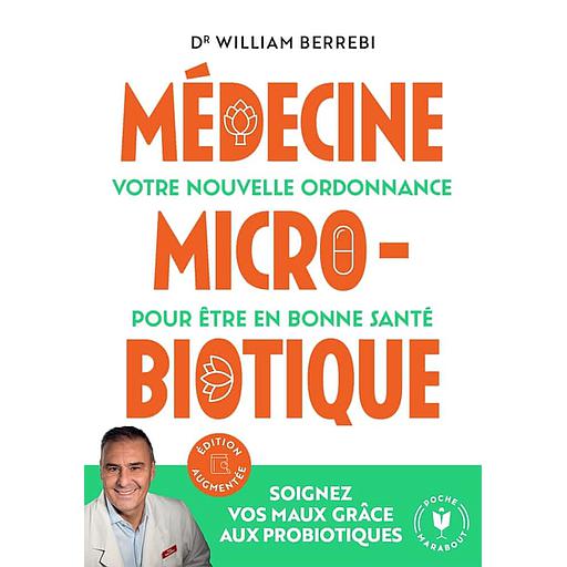 Médecine microbiotique  - Votre nouvelle ordonnance pour être en bonne santé
