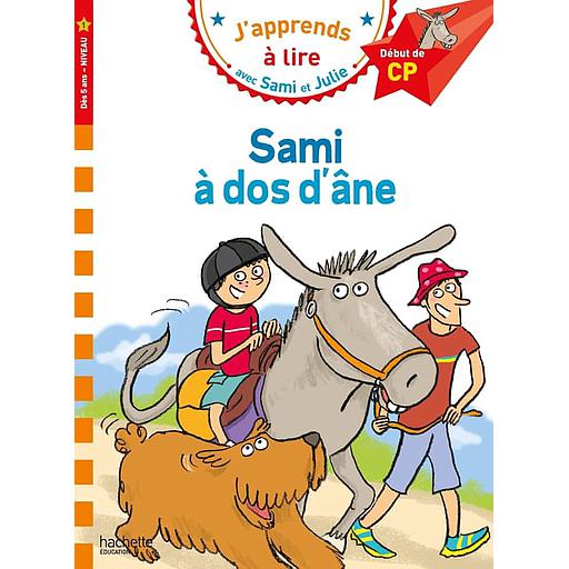 J'apprends à lire avec Sami et Julie - Sami à dos d'âne - Début de CP, Niveau 1