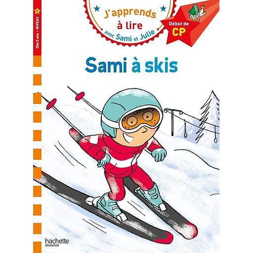 J'apprends à lire avec Sami et Julie - Sami à skis - Début de CP, Niveau 1