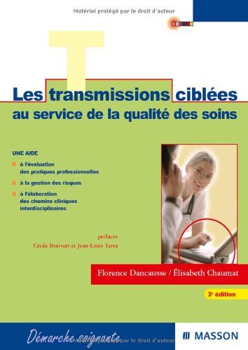 Les transmissions ciblées au service de la qualité des soins: Guide méthodologique en soins généraux et en psychiatrie