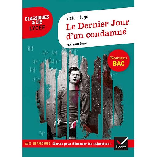 Le dernier jour d'un Condamné - Classiques &amp; Cie Lycée
