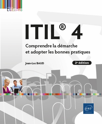 ITIL® 4  - Comprendre la démarche et adopter les bonnes pratiques