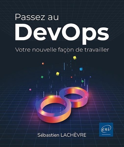 Passez au DevOps  - Votre nouvelle façon de travailler