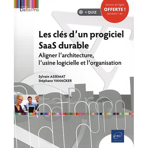 Les clés d'un progiciel SaaS durable  - Aligner l'architecture, l'usine logicielle et l'organisation