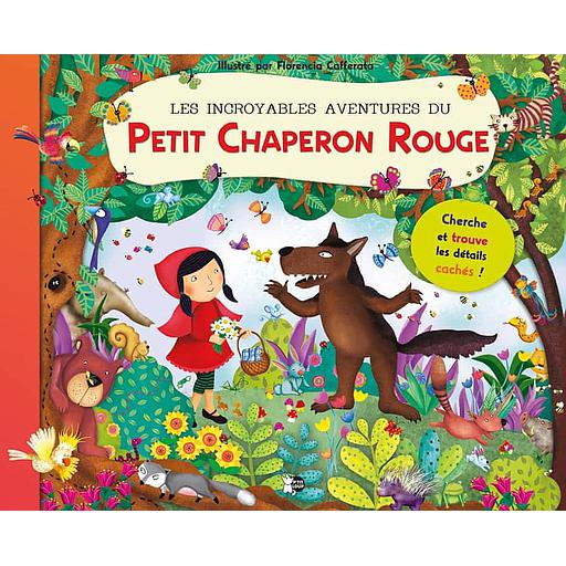 Les incroyables aventures du petit chaperon rouge