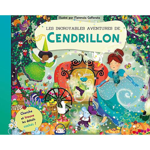 Les incroyables aventures de Cendrillon