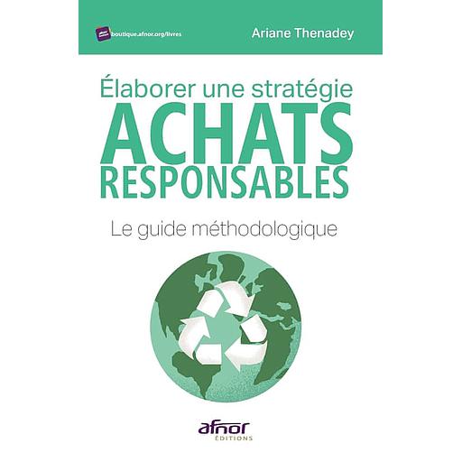 Elaborer une stratégie achats responsables  - Méthode Thenadey en 5 étapes