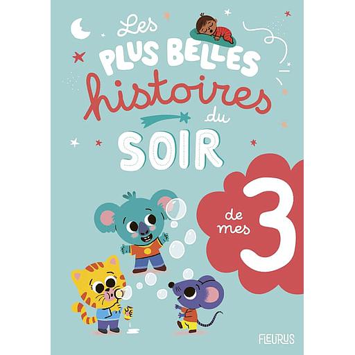 Les plus belles histoires du soir de mes 3 ans