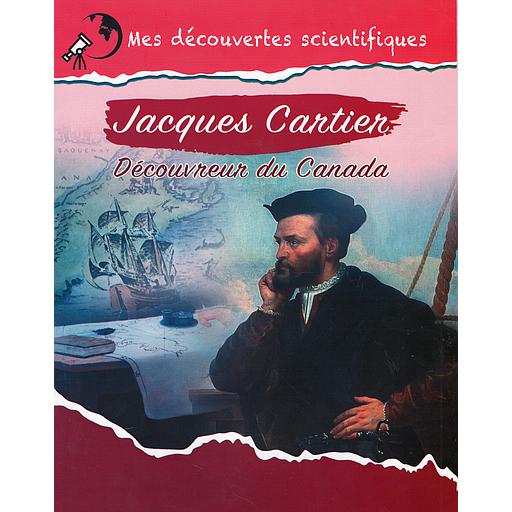 Mes Découvertes Scientifiques : JACQUES CARTIER