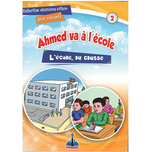 collections histoires utiles: Ahmed va à l'école