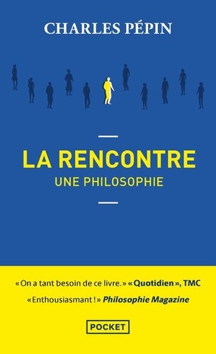 La rencontre  - Une philosophie