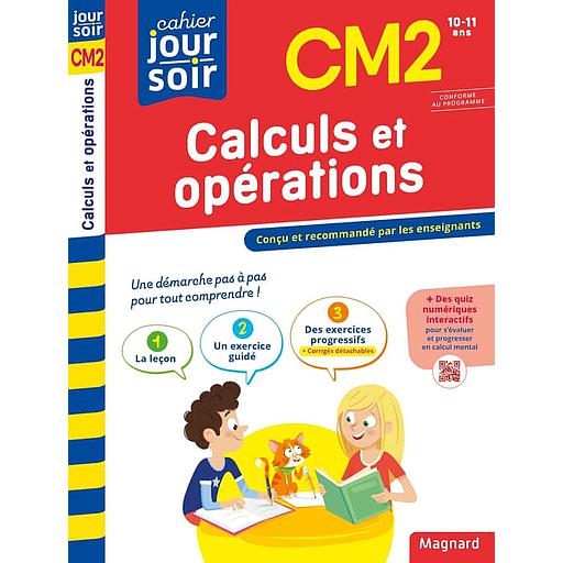 Cahier du jour/Cahier du soir Calculs et opérations CM2