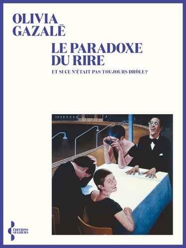 Le paradoxe du rire  - Et si ce n'était pas toujours drôle ?