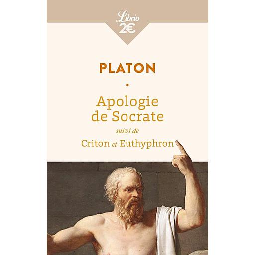 Apologie de Socrate  - Suivi de Criton et Euthyphron