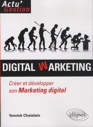 Digital warketing  - Créer et développer son marketing digital