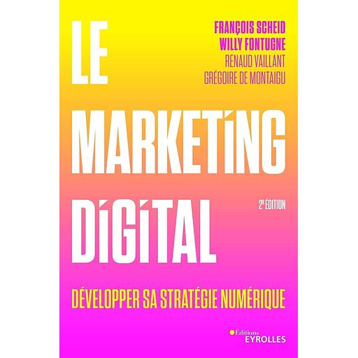 Le marketing digital  - Développer sa stratégie numérique