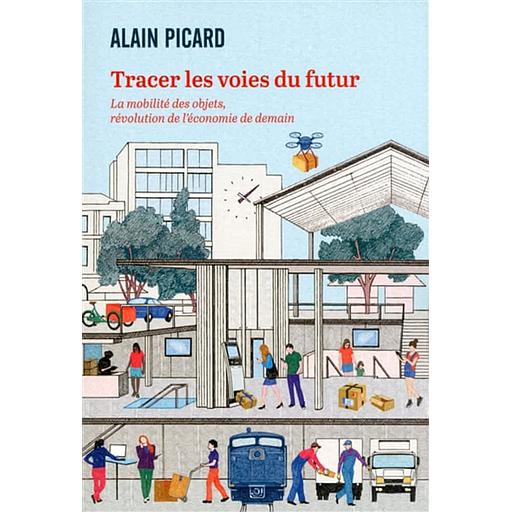 Tracer les voies du futur  - La mobilité des objets, révolution de l'économie de demain