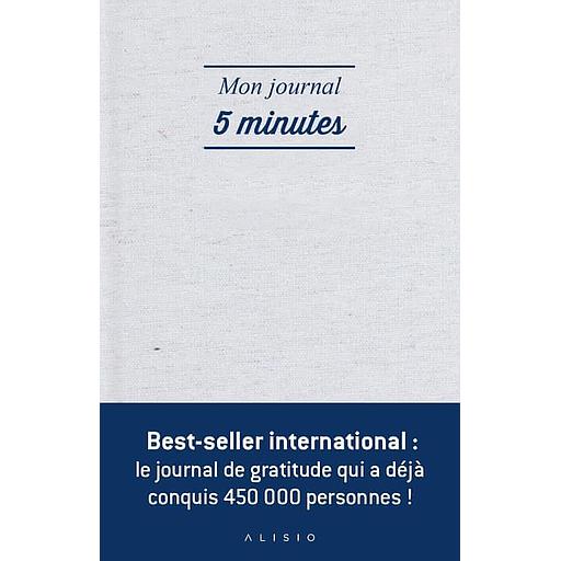 Mon journal 5 minutes  - La façon la plus simple et efficace d'être heureux chaque jour