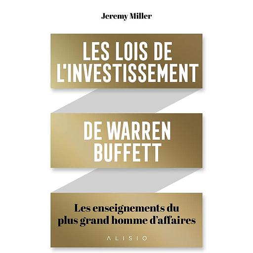 Les lois de l'investissement de Warren Buffett  - Les enseignements du plus grand homme d'affaires
