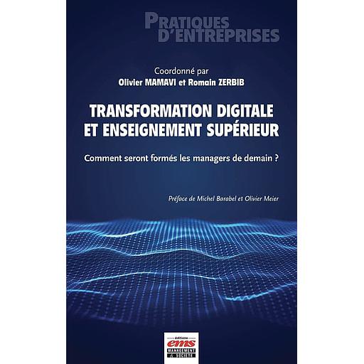 Transformation digitale et enseignement supérieur  - Comment seront formés les managers de demain ?
