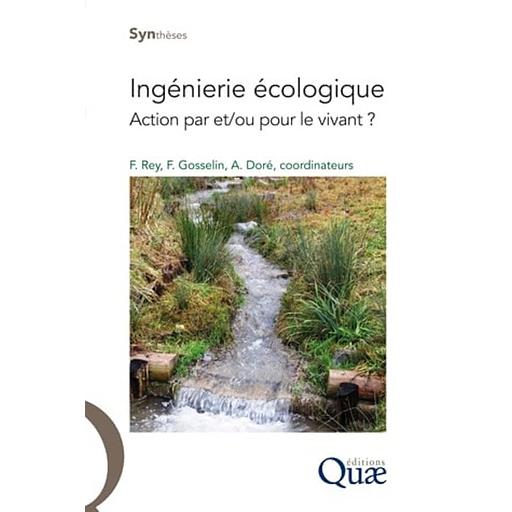 Ingénierie écologique - Action par et/ou pour le vivant ?