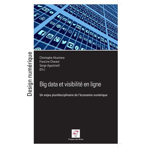 Big Data et visibilité en ligne  - Un enjeu pluridisciplinaire de l'économie numérique
