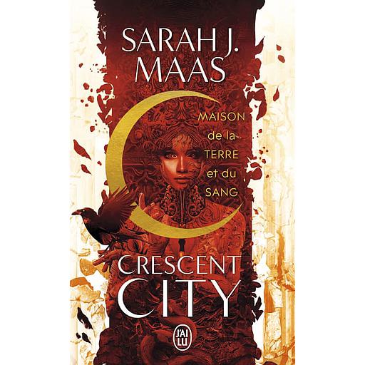 Crescent City Tome 1 - Maison de la terre et du sang