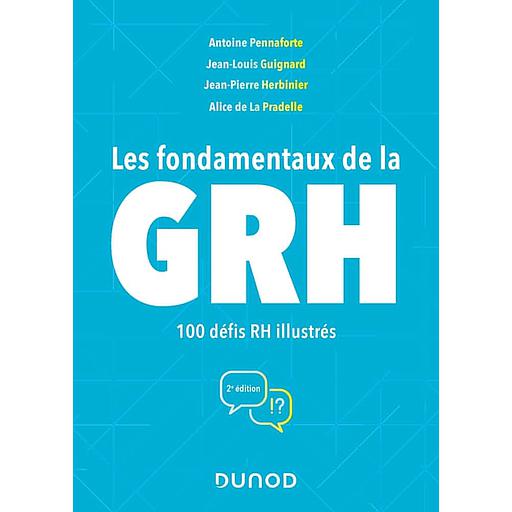 CAMPUS LES FONDAMENTAUX DE LA GRH - 2E ED. - 100 DEFIS RH ILLUSTRES
