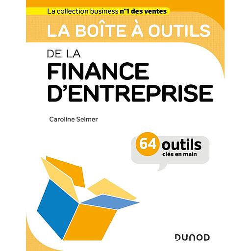 La boîte à outils de la finance d'entreprise - 64 outils clés en mains