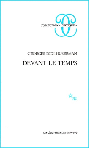 Devant Le Temps. Histoire De L'Art Et Anachronisme Des Images