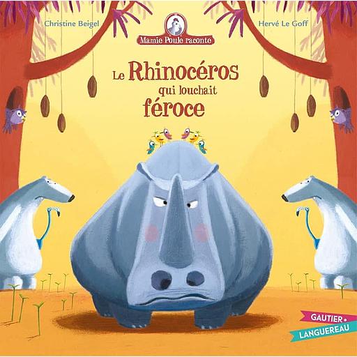 Mamie poule raconte Tome 19 - Le rhinocéros qui louchait féroce