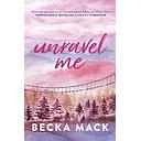 Unravel Me