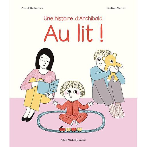 Au lit ! - Une histoire d'Archibald