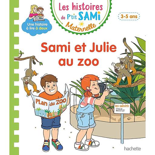 Les histoires de P'tit Sami Maternelle - Sami et Julie au zoo
