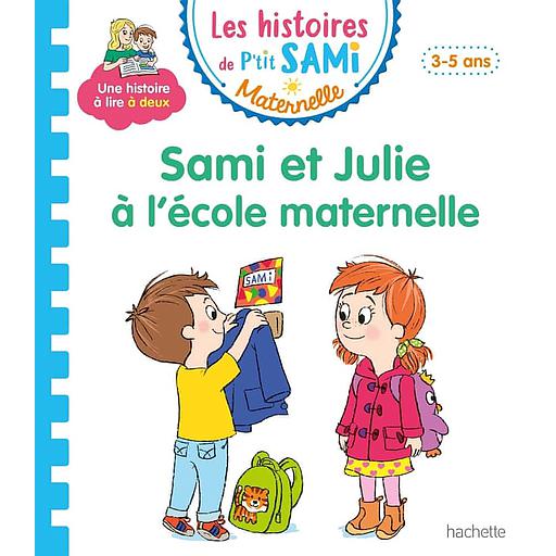 Sami et Julie maternelle - Sami et Julie à l'école maternelle