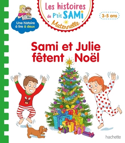 Les histoires de P'tit Sami Maternelle - Sami et Julie fêtent Noël