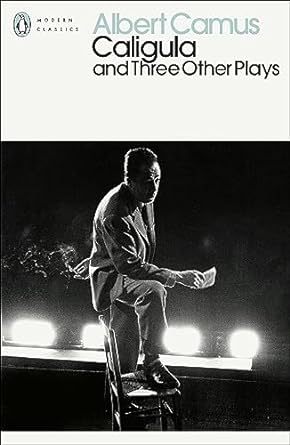 Caligula and Three Other Plays