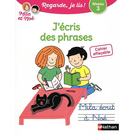 J'écris des phrases avec Mila et Noé - Cahier effaçable. Niveau 3