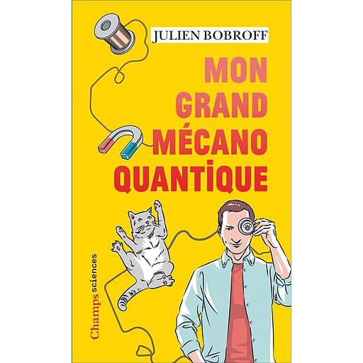 Mon grand mécano quantique