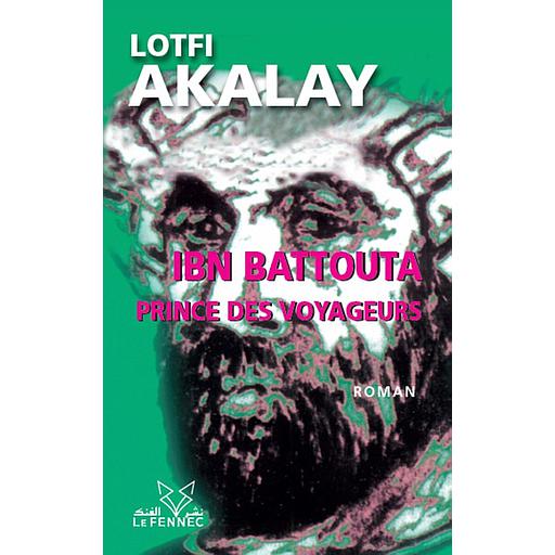 IBN BATTOUTA PRINCE DES VOYAGEURS