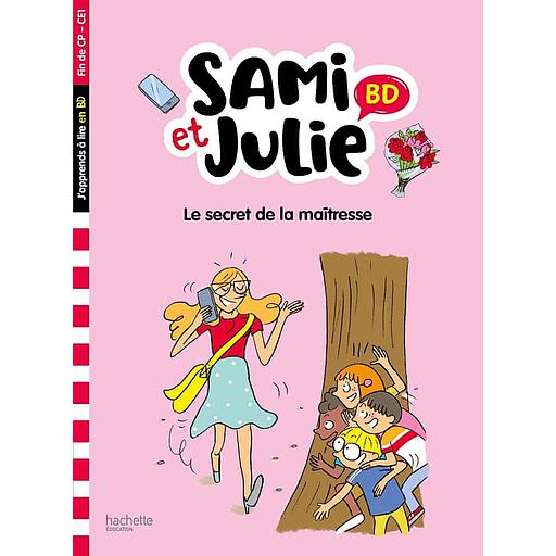 Sami et Julie - Le secret de la maîtresse - Fin de CP-CE1