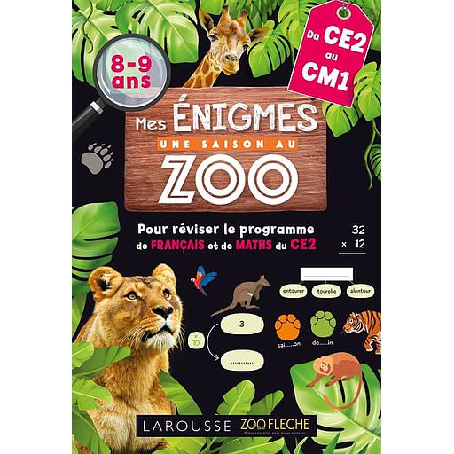 Mes énigmes Une Saison au Zoo du CE2 au CM1