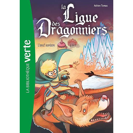 La ligue des dragonniers Tome 2 - L'oeuf sombre