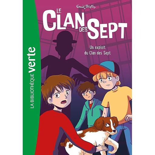 Le clan des sept Tome 5 - Un exploit du Clan des Sept
