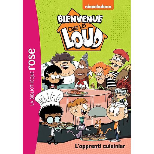 Bienvenue chez les Loud Tome 47 - L'apprenti cuisinier